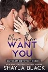 More Than Want You