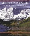 Spirit of the Earth: Indian Voices on Nature (Sacred Worlds)