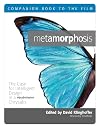 Metamorphosis: A Companion Book to the Film
