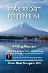 Peak Profit Potential: A 4-Step Program to Stop Your Business From Leaking Money