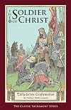 The Soldier of Christ: Talks before Confirmation
