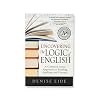 Uncovering The Logic of English A Common-Sense Approach to Reading, Spelling and Literacy