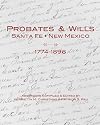 Probates & Wills Santa Fe 1774-1896