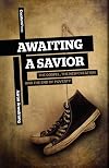 Awaiting a Savior: The Gospel, the New Creation and the End of Poverty