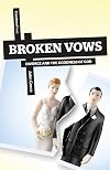 Broken Vows: Divorce and the Goodness of God