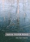 Silver Road: Maps, Essays and Calligraphies (Tupelo Press Lineage)