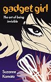 Gadget Girl: The Art of Being Invisible