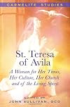 St. Teresa of Avila: A Woman for Her Times, Her Culture, Her Church and of the Living Spirit