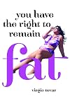 You Have the Right to Remain Fat