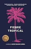 Fiebre Tropical: A Novel