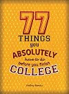 77 Things You Absolutely Have to Do Before You Finish College