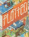 Plotted: A Literary Atlas