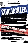 Civilianized: A Young Veteran's Memoir
