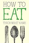 How to Eat (Mindfulness Essentials)