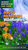 Rocky Mountain Wildflowers (Colorado Mountain Club Pack Guide)