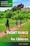 The Best Front Range Hikes for Children (Colorado Mountain Club Guidebook)