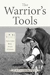 The Warrior's Tools: Plains Indian Bows, Arrows & Quivers
