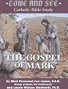 Come and See: The Gospel of Mark (Come and See: Catholic Bible Study)