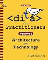 DITA for Practitioners Volume 1: Architecture and Technology