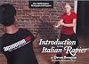 Introduction to the Italian Rapier: A Step-By-Step Guide to the Fundamentals of Rapier Combat
