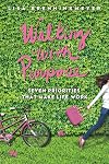 Walking with Purpose: Seven Priorities That Make Life Work