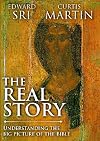 The Real Story: Understanding the Big Picture of the Bible