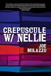 Crepuscule W/Nellie: a novel (#RECURRENT) (Volume 1)