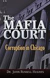 Mafia Court : Corruption in Chicago