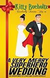 A Very Merry Superhero Wedding (Adventures of Lewis and Clarke)