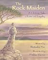 The Rock Maiden: A Chinese Tale of Love and Loyalty