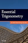 Essential Trigonometry: A Self-Teaching Guide