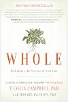 Whole: Rethinking the Science of Nutrition