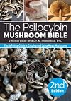 The Psilocybin Mushroom Bible: The Definitive Guide to Growing and Using Magic Mushrooms