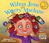 Wilma Jean the Worry Machine