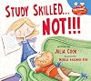 Study Skilled… NOT!!! (Functioning Executive)