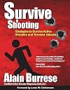 Survive A Shooting: Strategies to Survive Active Shooters and Terrorist Attacks