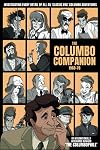 The Columbo Companion, 1968-78: Investigating Every Detail of All 45 'Classic Era' Columbo Adventures