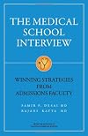 The Medical School Interview: Winning Strategies from Admissions Faculty