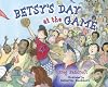 Betsy's day at the game