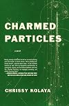 Charmed Particles: A Novel