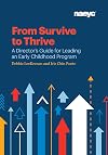 From Survive to Thrive: A Director's Guide for Leading an Early Childhood Program