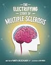 The Electrifying Story Of Multiple Sclerosis