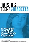 Raising Teens with Diabetes: A Survival Guide for Parents