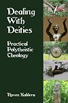 Dealing With Deities: Practical Polytheistic Theology