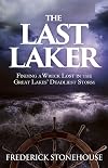 The Last Laker, Finding a Wreck Lost in the Great Lakes' Deadliest Storm