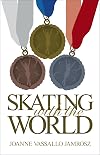 Skating With the World (Skating Forward)
