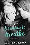 Drowning to Breathe