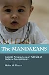 The Mandaeans: Gnostic Astrology as an Artifact of Cultural Transmission