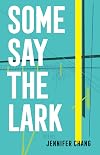 Some Say the Lark