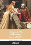 Roman Social Life and Literature, Age of Chivalry: Delphian Project Book 4 (Delphian Reading Course)
